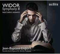 Jean-Baptiste Dupont - Widor: Symphony 8; Saint-Saens; Ropartz