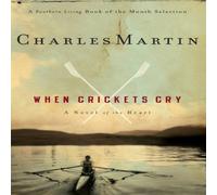Charles Martin The When Crickets Cry N/A Book Charles Martin Multicolor
