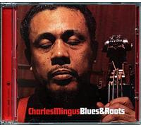 Charles Mingus - Blues & Roots + 7 Bonus Tracks