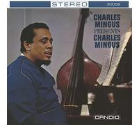 Charles Mingus - Charles Mingus Presents Charles Mingus