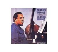 Charles Mingus - Charles Mingus Presents Charles Mingus