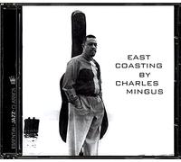 Charles Mingus - East Coasting