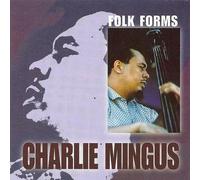 Charles Mingus - Folk Forms - Penny - PYCD 703 by Charlie Mingus (1998-01-01j