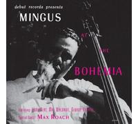 Charles Mingus - Mingus at the Bohemia +2 [Ltd.