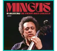 Mingus,Charles - In Argentina: The Buenos Aires Concerts