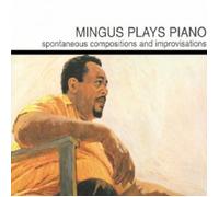 CHARLES MINGUS - MINGUS PLAYS PIANO CD 11 TRACKS MODERN JAZZ NEW