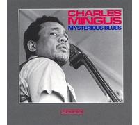 Charles Mingus - Mysterious Blues
