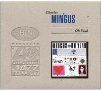 Charles Mingus - Oh Yeah [Deluxe Edit. - Us. Impor
