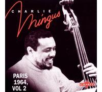 Charles Mingus - Paris 1964 Vol.2