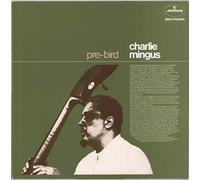 CHARLES MINGUS - pre bird LP [VINYL]