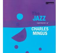 Charles Mingus - The Jazz Experiments Of Charles Mingus [VINYL]