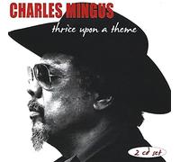 Charles Mingus - Thrice Upon A Theme