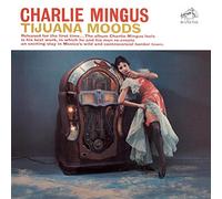 Charles Mingus - Tijuana Moods remastered(Original LP Version + Bonus track)]