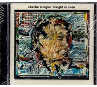 Charles Mingus - Tonight At Noon