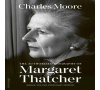 Charles Moore Margaret Thatcher Hardback Book Charles Moore Multicolor