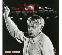 Boston Symphony Orchestra - Tribute To Charles Münch: A Strasburger In Boston