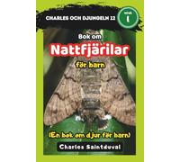 Charles och djungeln 12: Bok om Nattfjärilar för barn (En bok om djur för barn)