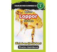 Charles och djungeln 14: Bok om loppor för barn (En bok om djur för barn)