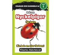 Charles och djungeln 16: Bok om nyckelpigor för barn (En bok om djur för barn)