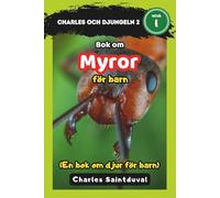 Charles och djungeln 2: Bok om myror för barn (En bok om djur för barn)