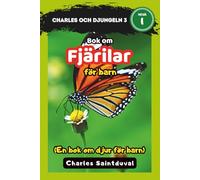 Charles och djungeln 3: Bok om fjärilar för barn (En bok om djur för barn)