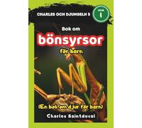 Charles och djungeln 5: Bok om bönsyrsor för barn (En bok om djur för barn)