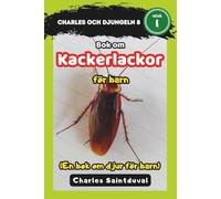 Charles och djungeln 8: Bok om kackerlackor för barn (En bok om djur för barn)