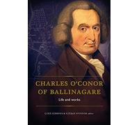 Charles O'Conor of Ballinagare: Essays on His Life and Works