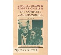 Charles Olson & Robert Creeley: The Complete Correspondence: Volume 3