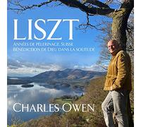 Charles Owen - Liszt: Annees De Pelerinage, Premiere Annee: Suisse
