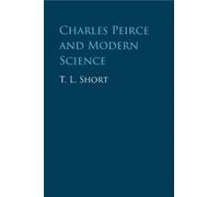 Charles Peirce and Modern Science