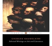 Charles-Pierre Baudelaire Selected Writings on Art & Literature Paperback Book Charles-Pierre Baudelaire Multicolor