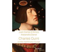 Charles Quint: Un rêve impérial pour l'Europe