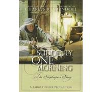 CHARLES R SWINDOLL - SUDDENLY ONE MORNING. THE SHOPKEEPER'S STORY
