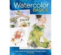 Charles Reid - Watercolor Basics Learn to Solve the Most Common Pain - V245z