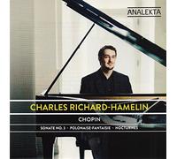 Charles Richard Hamelin - Chopin: Sonata No. 3 - Polonaise-Fantaisie - Nocturnes