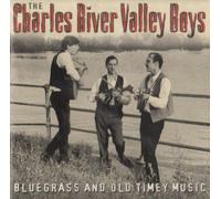 CHARLES RIVER VALLEY BOYS - Bluegrass & Old Timey Music