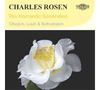 Charles Rosen - Frederic Chopin, Franz Liszt, Robert Schumann: The Romantic Generation