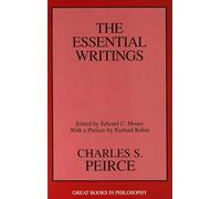 Charles S. Peirce: The Essential Writings (Contemporary Issues (Prometheus))