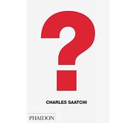 Charles Saatchi; Question