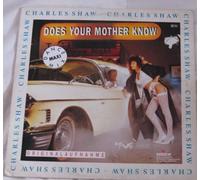 Charles Shaw - Does Your Mother Know [12" Maxi]