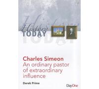 Charles Simeon (History Today): an Ordinary Pastor of Extraordinary Influence