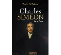 Charles Simeon: Parish Pastor