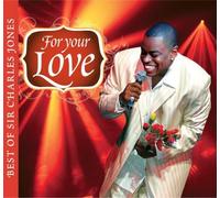 CHARLES SIR JONES - For Your Love...Best Of [Australian Import]