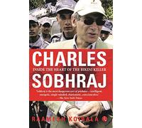 Charles Sobhraj: Inside the Heart of the Bikini Killer