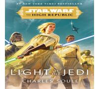 Charles Soule Star Wars: Light of the Jedi (The High Republic) : (Star Wars: The Charles Soule Multicolor