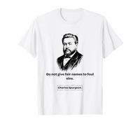 Charles Spurgeon Baptist Fair Names to Foul Sins T-Shirt