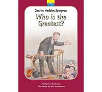 Charles Spurgeon: Who Is the Greatest? (Little Lights)