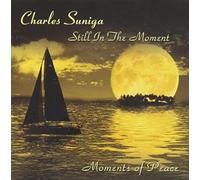 Charles Suniga - Still in the Moment