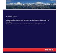 Charles Taylor An Introduction to the Ancient & Modern Geometry of Conics:Being Charles Taylor Multicolor